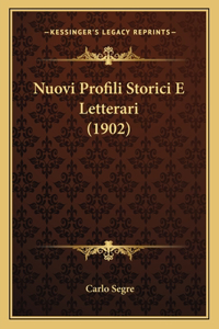 Nuovi Profili Storici E Letterari (1902)