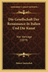 Die Gesellschaft Der Renaissance In Italien Und Die Kunst