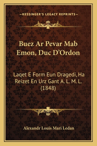 Buez Ar Pevar Mab Emon, Duc D'Ordon