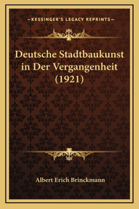 Deutsche Stadtbaukunst in Der Vergangenheit (1921)