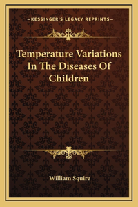 Temperature Variations In The Diseases Of Children