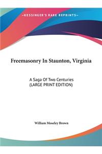 Freemasonry in Staunton, Virginia: A Saga of Two Centuries