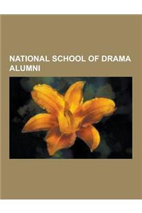 National School of Drama Alumni: Naseeruddin Shah, Raj Babbar, Anupam Kher, Rohini Hattangadi, Amal Allana, Suresh Bhardwaj, Irrfan Khan, Raghubir Yad