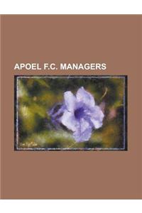 Apoel F.C. Managers: Andreas Michaelides, Bela Guttmann, Du an Uhrin, Georgios Paraschos, Gyula Zsengeller, Hristo Bonev, Ioannis Matzourak