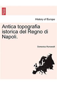 Antica topografia istorica del Regno di Napoli.