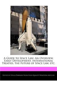 A Guide to Space Law