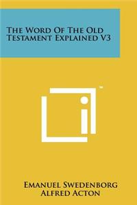 The Word of the Old Testament Explained V3