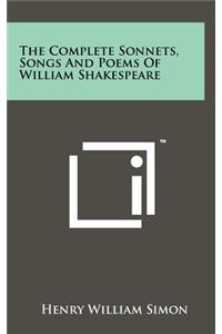 Complete Sonnets, Songs And Poems Of William Shakespeare