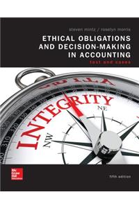 Loose Leaf Ethical Obligations and Decision Making in Accounting: Text and Cases