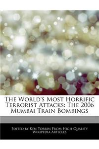 The World's Most Horrific Terrorist Attacks