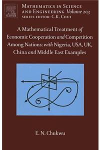 Mathematical Treatment of Economic Cooperation and Competition Among Nations, with Nigeria, USA, UK, China, and the Middle East Examples
