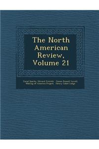 The North American Review, Volume 21