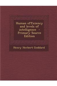 Human Efficiency and Levels of Intelligence