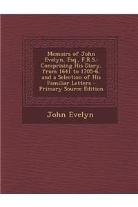 Memoirs of John Evelyn, Esq., F.R.S.
