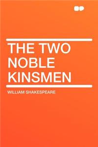 The Two Noble Kinsmen
