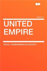 United Empire Volume 9