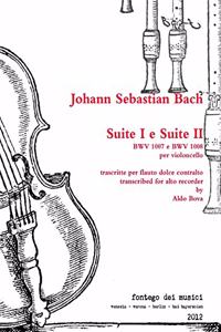 Bach Suites 1 and 2 BWV 1007-1008 for recorder