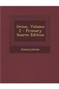 Orion, Volume 2