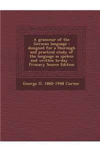 A Grammar of the German Language