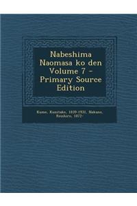 Nabeshima Naomasa ko den Volume 7 - Primary Source Edition