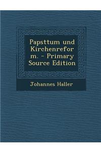 Papsttum Und Kirchenreform. - Primary Source Edition