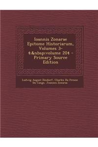 Ioannis Zonarae Epitome Historiarum, Volumes 3-4; Volume 204 - Primary Source Edition