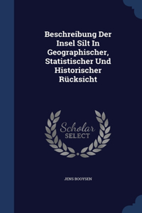 Beschreibung Der Insel Silt In Geographischer, Statistischer Und Historischer Rücksicht