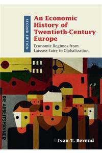 An Economic History of Twentieth-Century Europe