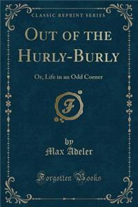 Out of the Hurly-Burly