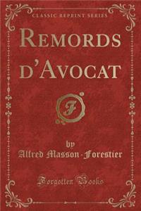 Remords D'Avocat (Classic Reprint)