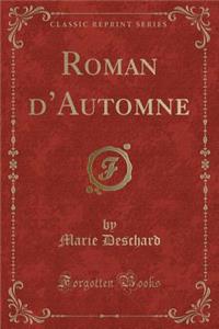 Roman d'Automne (Classic Reprint)