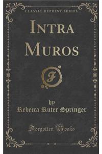 Intra Muros (Classic Reprint)