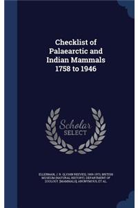 Checklist of Palaearctic and Indian Mammals 1758 to 1946