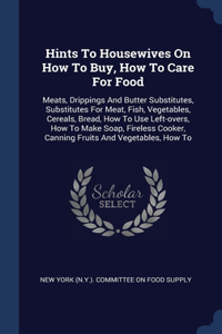 Hints To Housewives On How To Buy, How To Care For Food