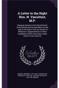 A Letter to the Right Hon. N. Vansittart, M.P.