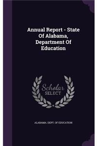 Annual Report - State Of Alabama, Department Of Education