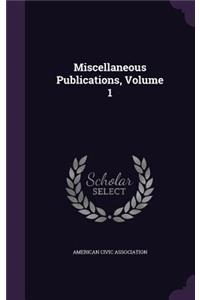 Miscellaneous Publications, Volume 1