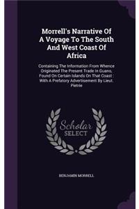 Morrell's Narrative Of A Voyage To The South And West Coast Of Africa