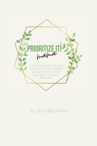Prioritize It Mama!