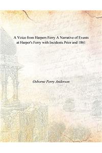 A Voice From Harper's Ferry: A Narrative of Events at Harper's Ferry