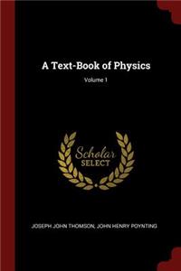 A Text-Book of Physics; Volume 1