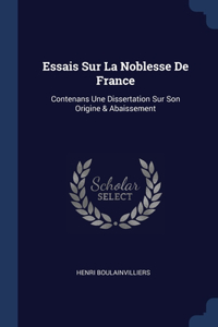 Essais Sur La Noblesse De France