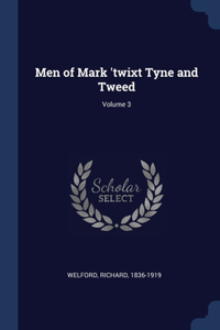 Men of Mark 'twixt Tyne and Tweed; Volume 3