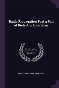 Radio Propagation Past a Pair of Dielectric Interfaces