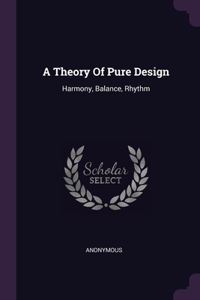 Theory Of Pure Design