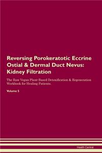 Reversing Porokeratotic Eccrine Ostial & Dermal Duct Nevus