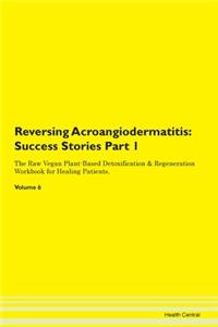 Reversing Acroangiodermatitis: Success S