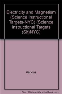 Electricity and Magnetism (Science Instructional Targets-NYC)
