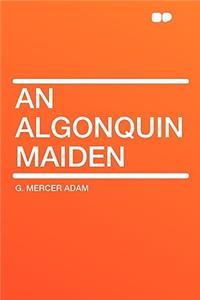 An Algonquin Maiden