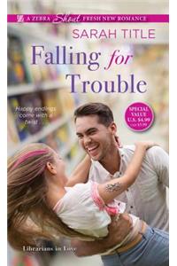 Falling For Trouble